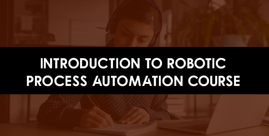 Introduction-to-Robotic-Process-Automation-Course